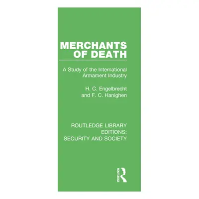 "Merchants of Death: A Study of the International Armament Industry" - "" ("Engelbrecht H. C.")