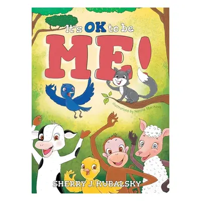 "It's OK to be Me!" - "" ("Kubalsky Sherry J.")