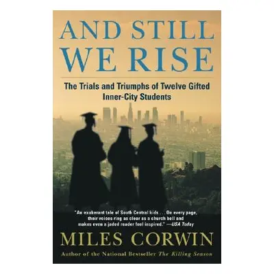 "And Still We Rise:: The Trials and Triumphs of Twelve Gifted Inner-City Students" - "" ("Corwin