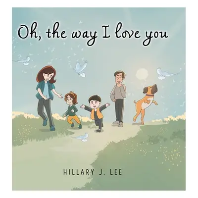 "Oh The Way I Love You" - "" ("Lee Hillary J.")