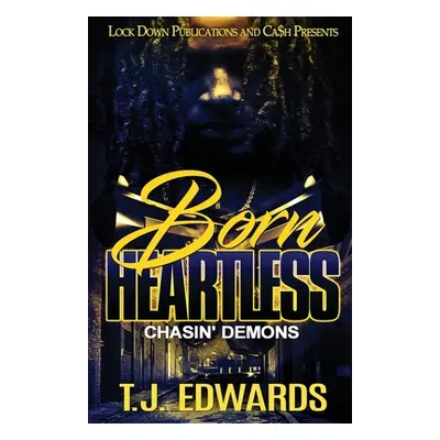 "Born Heartless: Chasin' Demons" - "" ("Edwards T. J.")