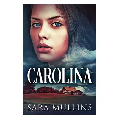 "Carolina: Large Print Edition" - "" ("Mullins Sara")