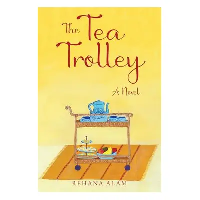 "The Tea Trolley" - "" ("Alam Rehana")