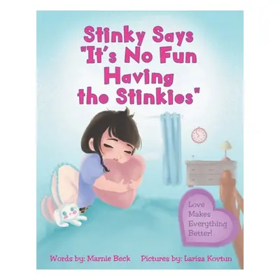 "Stinky Says It's No Fun Having the Stinkies" - "" ("Beck Marnie")