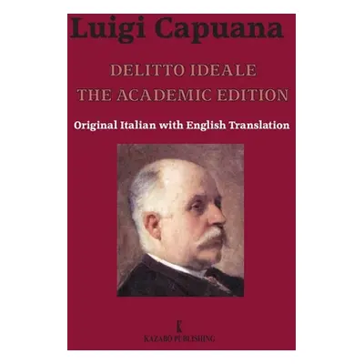 "Delitto Ideale The Academic Edition" - "" ("Capuana Luigi")