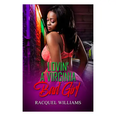 "Lovin' a Virginia Bad Girl" - "" ("Williams Racquel")