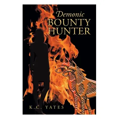 "Demonic Bounty Hunter" - "" ("Yates K. C.")