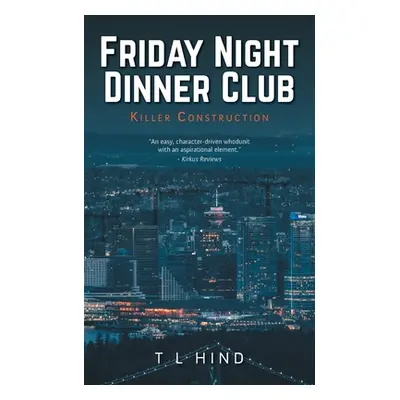 "Friday Night Dinner Club: Killer Construction" - "" ("Hind T. L.")