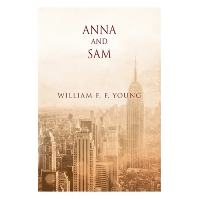 "Anna and Sam" - "" ("Young William F. F.")