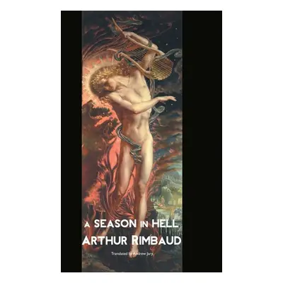 "A Season in Hell: Large Print Edition" - "" ("Rimbaud Arthur")