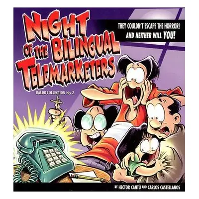 "Night of the Bilingual Telemarketers" - "" ("Cantu Hector")