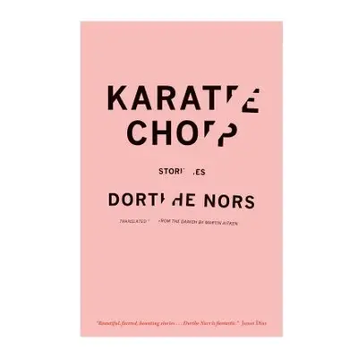 "Karate Chop: Stories" - "" ("Nors Dorthe")