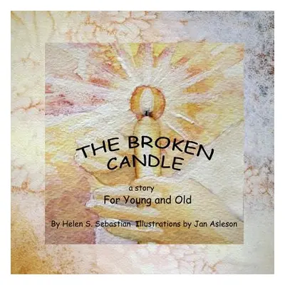 "The Broken Candle" - "" ("Sebastion Helen S.")