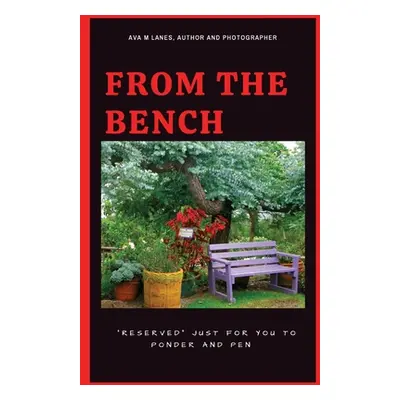 "From The Bench" - "" ("Lanes Ava M.")