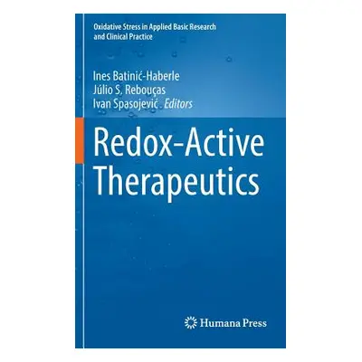 "Redox-Active Therapeutics" - "" ("Batinic-Haberle Ines")