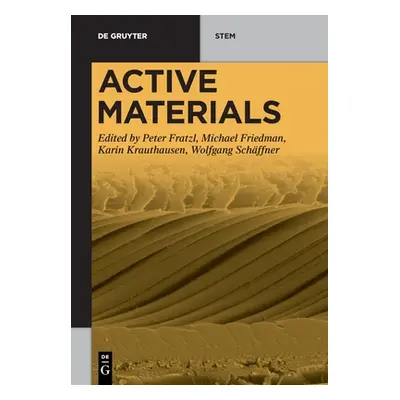 "Active Materials" - "" ("Fratzl Peter")