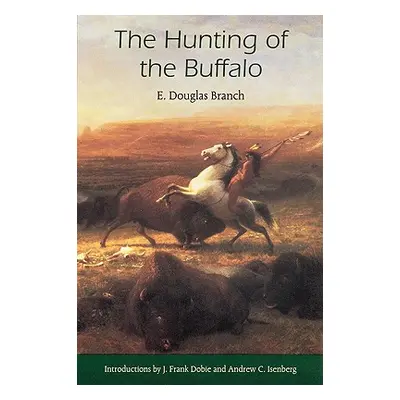 "The Hunting of the Buffalo" - "" ("Branch E. Douglas")