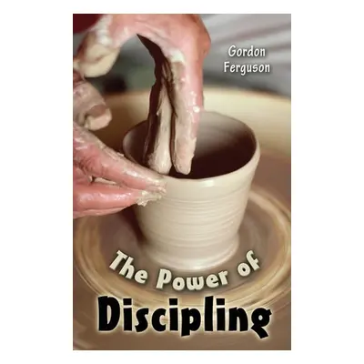 "The Power of Discipling" - "" ("Ferguson Gordon")