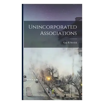 "Unincorporated Associations" - "" ("Stevick Guy R.")