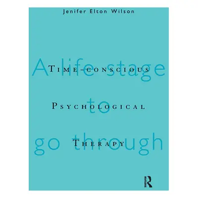 "Time-conscious Psychological Therapy" - "" ("Elton Wilson Jenifer")