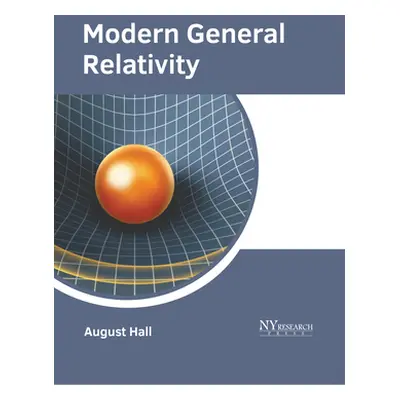 "Modern General Relativity" - "" ("Hall August")