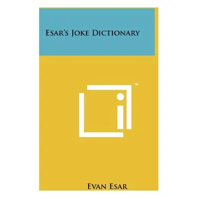 "Esar's Joke Dictionary" - "" ("Esar Evan")