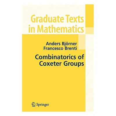 "Combinatorics of Coxeter Groups" - "" ("Bjorner Anders")