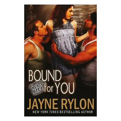 "Bound for You" - "" ("Rylon Jayne")