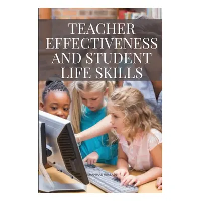 "Teacher Effectiveness and Student Life Skills" - "" ("Muhammad Hussain")