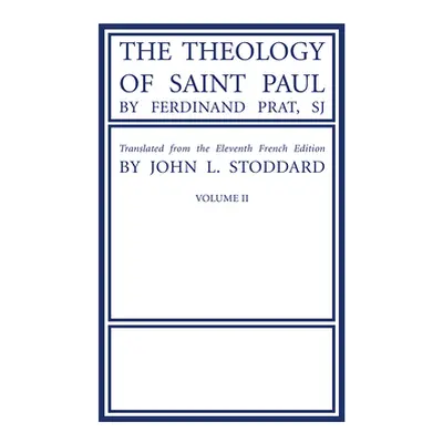 "The Theology of Saint Paul, Volume 2" - "" ("Prat Fernand Sj")