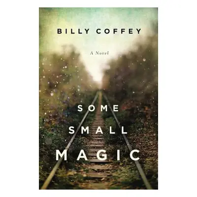 "Some Small Magic" - "" ("Coffey Billy")