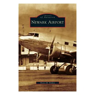 "Newark Airport" - "" ("Holden Henry M.")