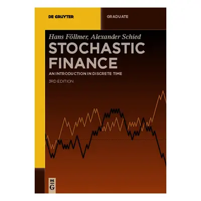 "Stochastic Finance: An Introduction in Discrete Time" - "" ("Fllmer Hans")