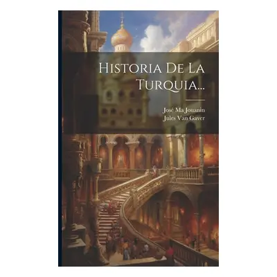 "Historia De La Turquia..." - "" ("Jouanin Jos Ma")