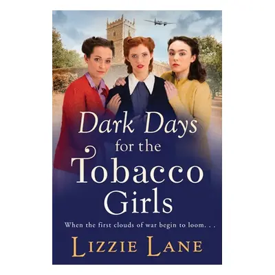 "Dark Days for the Tobacco Girls" - "" ("Lane Lizzie")