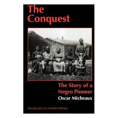 "The Conquest: The Story of a Negro Pioneer" - "" ("Micheaux Oscar")