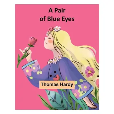 "A Pair of Blue Eyes" - "" ("Hardy Thomas")