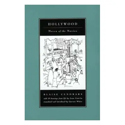 "Hollywood: Mecca of the Movies" - "" ("Cendrars Blaise")