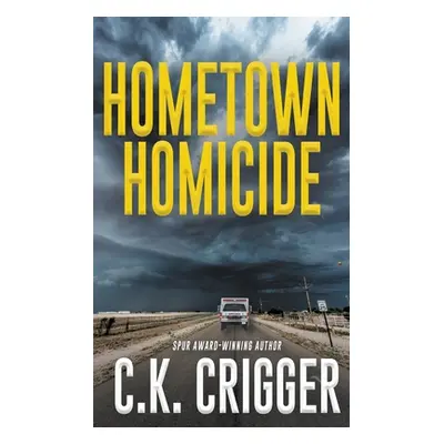 "Hometown Homicide" - "" ("Crigger C. K.")