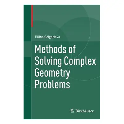 "Methods of Solving Complex Geometry Problems" - "" ("Grigorieva Ellina")