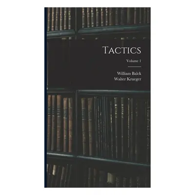 "Tactics; Volume 1" - "" ("Balck William")