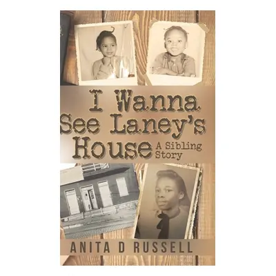 "I Wanna See Laney's House" - "" ("Russell Anita D.")