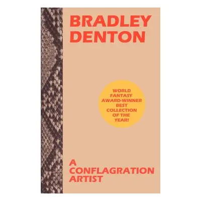 "A Conflagration Artist" - "" ("Denton Bradley")