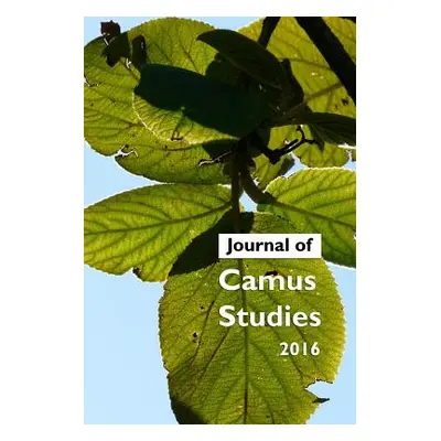 "Journal of Camus Studies 2016" - "" ("Society Camus")