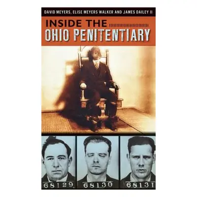 "Inside the Ohio Penitentiary" - "" ("Meyers David")