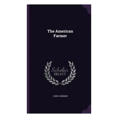 "The American Farmer" - "" ("Skinner John S.")