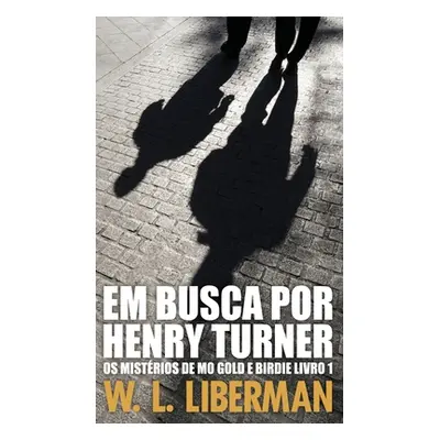 "Em Busca Por Henry Turner" - "" ("Liberman W. L.")