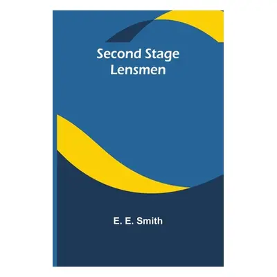 "Second stage Lensmen" - "" ("Smith E. E.")