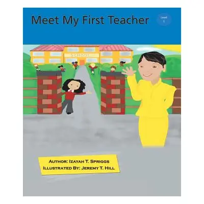 "Meet My First Teacher" - "" ("Spriggs Izayah T.")