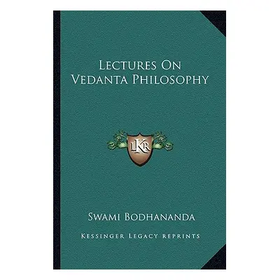 "Lectures On Vedanta Philosophy" - "" ("Bodhananda Swami")